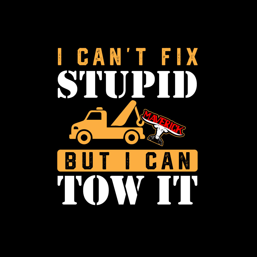 Cant FIX STUPID T shirt